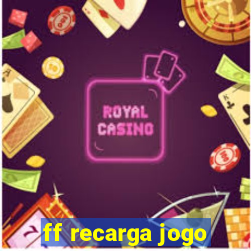 ff recarga jogo